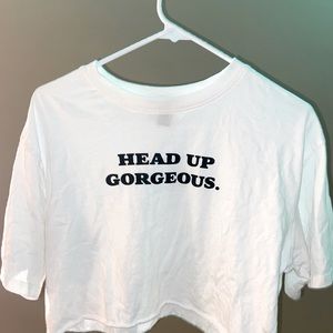 Head up gorgeous Crop